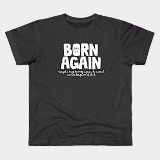 Born Again Kids T-Shirt